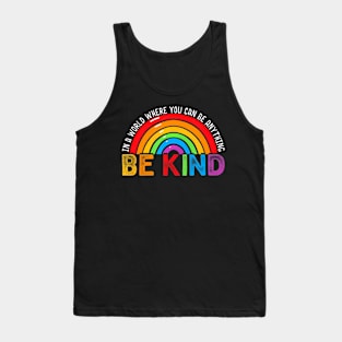 In A World Where You Can Be Anything  Gay Pride LGBT Tank Top